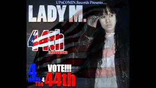 "The 44th"  LADY M. ft.Todd Brown