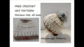 FREE CROCHET HAT PATTERN, Mariana Unisex Hat, all sizes