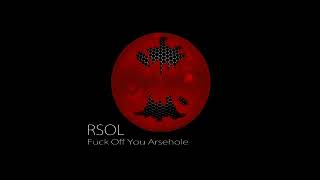 Fuck Off You Arsehole