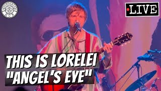 This Is Lorelei "Angel's Eye" LIVE