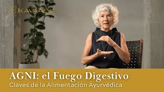 How to control "Agni": the Digestive Fire in Ayurveda | Kavaalya