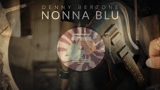 Denny Bertone - Nonnablu (Official Video)
