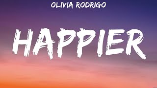 Olivia Rodrigo - happier (Lyrics) Rema, Ed Sheeran, David Guetta, Bebe Rexha