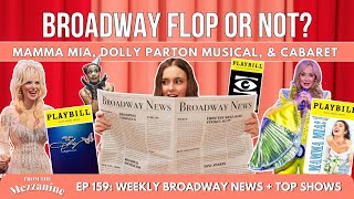 Broadway FLOP or NOT: Mamma Mia, Dolly Parton Music, & Cabaret (& what is happening?!)