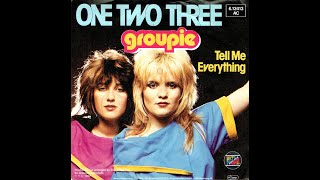 Groupie  " One Two Three  / Tell Me Everything "  (1982)