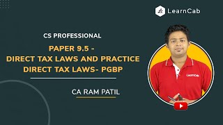 CS Professional (New) |  Direct Tax Laws and Practice - PGBP | CA Ram Patil