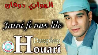 Houari Dauphin - Jatni fi nos lile