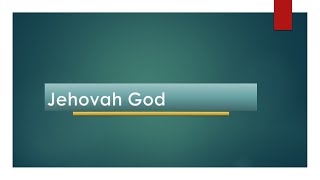 St John's SS - Jehovah God
