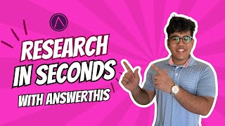 AnswerThis: The Fastest Way to Do Research (Save Time!)