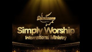 SIMPLY WORSHIP INTERNATIONAL MINISTRY II MONTH OF RESTORATION II MAY 10TH II 2026