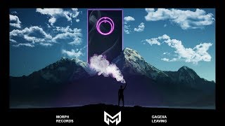 Gagexa - Leaving | Morph Release