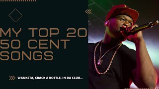 My Top 20 50 Cent Songs Of All Time