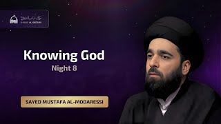 Knowing God [8/8] - Sayed Mustafa Al-Modarresi | Nights of Destiny 2025/1446