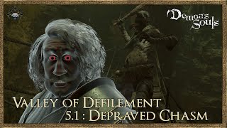 Demon's Souls - Valley of Defilement - Depraved Chasm (5.1) - Early - Low Level - Easy Mode
