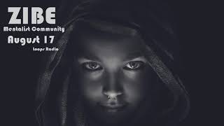 ZİBE-Mentalist Community (August 2017) Loops Radio