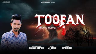 TOOFAN || PUNJABI SONG-2024 || BALKAR RAJPURI