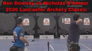 Ken Downey vs Nicholas D'Amour 2026 Lancaster Archery Classic | Olympic Recurve