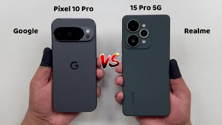 Google Pixel 10 Pro 5G vs Realme 15 Pro 5G Speed Test Live