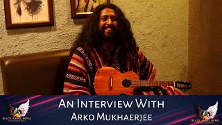 An Interview with ARKO MUKHAERJEE | Black Angel Nepal | Ep 4