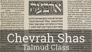 Chevrah Shas (Talmud Study) - 05/01/22