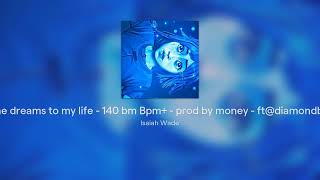Arcane dreams to my life - 140 bm Bpm+ - prod by money - ft@diamondbeatz]