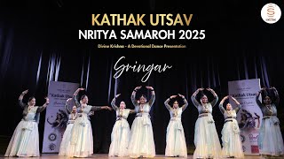 Sringar Kathak Dance Performance | Kathak Utsav Nritya Samaroh 2025
