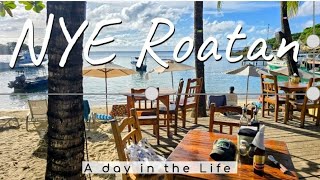 New Years eve day and Evening in Roatan, Honduras