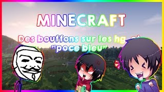 ►MINECRAFT◄ Des bouffons sur les hg ● "poce bleu"