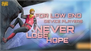 LOW END DEVICE PLAYERS NEVER LOSE HOPE || MOTIVATION MONTAGE || PUBG MOBILE || TEAM AXM OFFICIAL ||