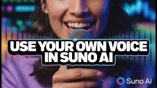 How to Use Your Own Voice in Suno AI