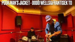 Poor Man’s Jacket - By Frantisek tk&Dodo Wells. 