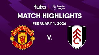 Manchester United vs. Fulham FC | PREMIER LEAGUE HIGHLIGHTS | Week 24 | Fubo Canada