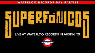 Superfonicos "Suelta" live at Waterloo Records 2018 Day Parties