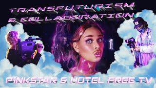 Transfuturism and Collaboration - A Live Artist Talk with Pop Icon p1nkstar and hotel free tv