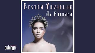 Bestem Yuvarlak - Ay Ruhumda (Official Audio)