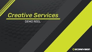 ScoreVision Creative Services Demo Reel