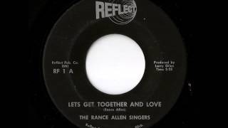 The Rance Allen Singers - Lets Get Together And Love (Reflect)