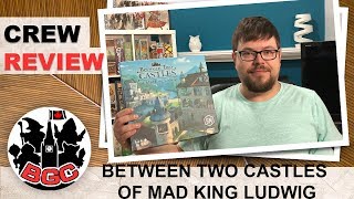 Crew Review - Between Two Castles of Mad King Ludwig