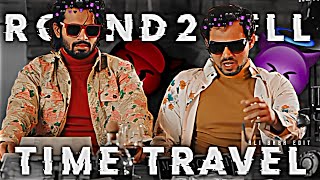 ALI BABA - ROUND2HELL IN TIME TRAVELER EDIT | Round2hell New Video | R2h New Status | Ali Baba Song