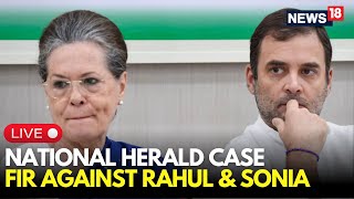 LIVE | BREAKING | Delhi Police Initiates New FIR Against Gandhi Family in National Herald Case
