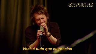 Radiohead - All I Need (Tradução/Legendado)