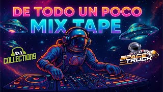 SPACE TRUCK🚀  DE TODO UN POCO MIXTAPE❌​DJ COLLECTION