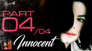 Michael Jackson INNOCENT ♥ღ PART 04/04 ღ Shameful Persecution Of An INNOCENT Man...  ~#xyanaღILMOMJ