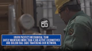 Union Pacific's Mechanical Team Keeps America’s Goods Safely Moving