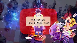 No Game No Life | This Game |  Konomi Suzuki ~