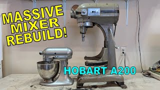 Hobart A200 Mixer Repair And Rebuild