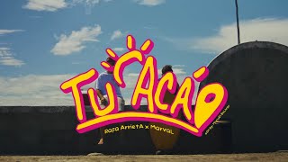 Tu Acá  (ft Marval) - Rafa Arrieta, René Da Silva