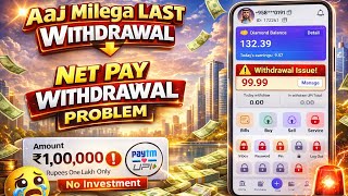 Net Pay App Withdrawal Problem || Net Pay Earning App Kaise Use Kare || Net Pay App Update