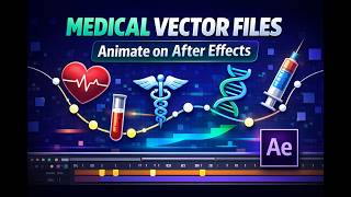 After Effects Medical Animation Tutorial | Vector Medical Illustrations