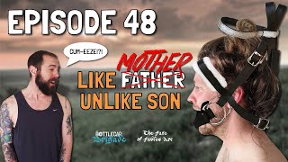 Episode 48: Like Father, Unlike Son  | Dungeons and Dragons Actual Play